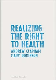 Realizing the Right to Health: Swiss Human Rights Book Vol. 3