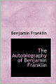 The Autobiography of Benjamin Franklin