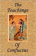 The Teachings Of Confucius - Special Edition