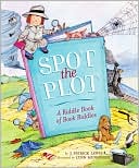 Spot the Plot: A Riddle Book of Book Riddles