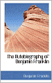 The Autobiography Of Benjamin Franklin
