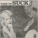 Time to Suck