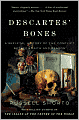 Descartes' Bones: A Skeletal History of the Conflict Between Faith and Reason