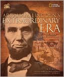 Abraham Lincoln's Extraordinary Era