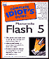 The Complete Idiot's Guide to Macromedia Flash 5
