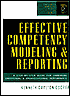 Effective Competency Modeling and Reporting: A Step-by-Step Guide for Improving Individual and Organizational Performance
