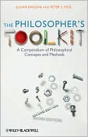 The Philosopher's Toolkit: A Compendium of Philosophical Concepts and Methods