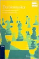 Decisionmaker: 14 Business Situations for Analysis and Discussion