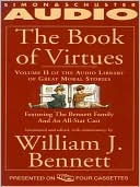The Book of Virtues Volume II: An Audio Library of Great Moral Stories