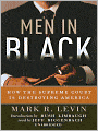 Men in Black: How the Supreme Court Is Destroying America