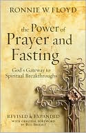 The Power of Prayer and Fasting: 10 Secrets of Spiritual Strength