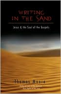 Writing in the Sand: Jesus and the Soul of the Gospels