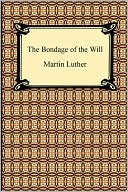 download The Bondage Of The Will book