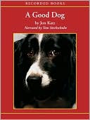 A Good Dog: The Story of Orson, Who Changed My Life