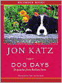 Dog Days: Dispatches from Bedlam Farm