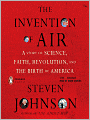 The Invention of Air: A Story of Science, Faith, Revolution, and the Birth of America