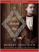 A Reliable Wife by Robert Goolrick: Audio Book Cover