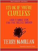 It's OK If Your're Clueless: And 23 More Tips for the College Bound