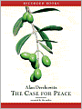 The Case for Peace: How the Arab-Israeli Conflict Can be Resolved