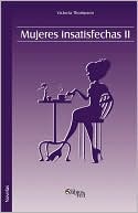 Mujeres Insatisfechas II