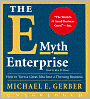 The E-Myth Enterprise: How to Turn a Great Idea into a Thriving Business