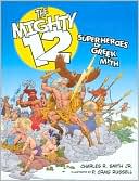 The Mighty 12: Superheroes of Greek Myth