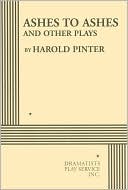 Ashes to Ashes and Other Plays