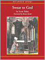 Swear to God: The Promise and Power of the Sacraments