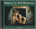Digging for Bird-Dinosaurs