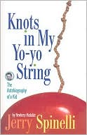 Knots in My Yo-yo String: The Autobiography of a Kid