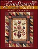 Fat-Quarter Quilting: Twenty Terrific 16