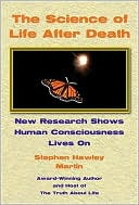 The Science of Life After Death: New Research Shows Human Consciousness Lives On