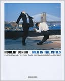 Robert Longo: Men in the Cities