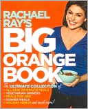 Rachael Ray's Big Orange Book