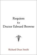 Requiem For Doctor Edward Browne