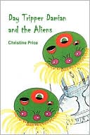 Day Tripper Damian And The Aliens