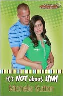 It's Not about Him