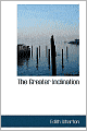 Greater Inclination