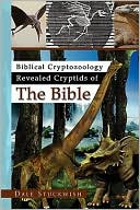 Biblical Cryptozoology Revealed Cryptids Of The Bible