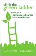 Climb the Green Ladder: Make Your Company and Career More Sustainable