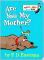 Are You My Mother?