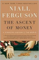The Ascent of Money: A Financial History of the World