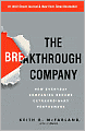 The Breakthrough Company: How Everyday Companies Become Extraordinary Performers