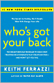 Who's Got Your Back: The Breakthrough Program to Build Deep, Trusting Relationships That Create Success--and Won't Let You Fail