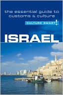 Israel: Culture Smart! - The Essential Guide to Customs and Culture