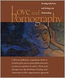 Love And Pornography: Dealing with Porn and Saving your Relationship