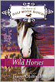 Wild Horses (Horses of Half Moon Ranch Series #1)