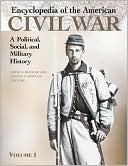Encyclopedia of the American Civil War: A Political, Social, and Military History (5 Volumes)