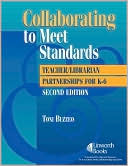 Collaborating to Meet Standards: Teacher/Librarian Partnerships for K-6