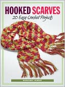 Hooked Scarves: 20 Easy Crochet Projects